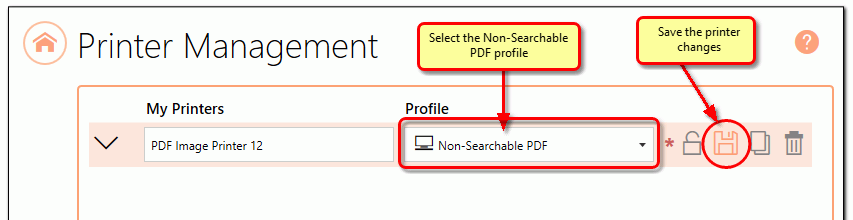 On the Printer Management screen, select the Non-Searchable PDF profile, then save the printer changes.
